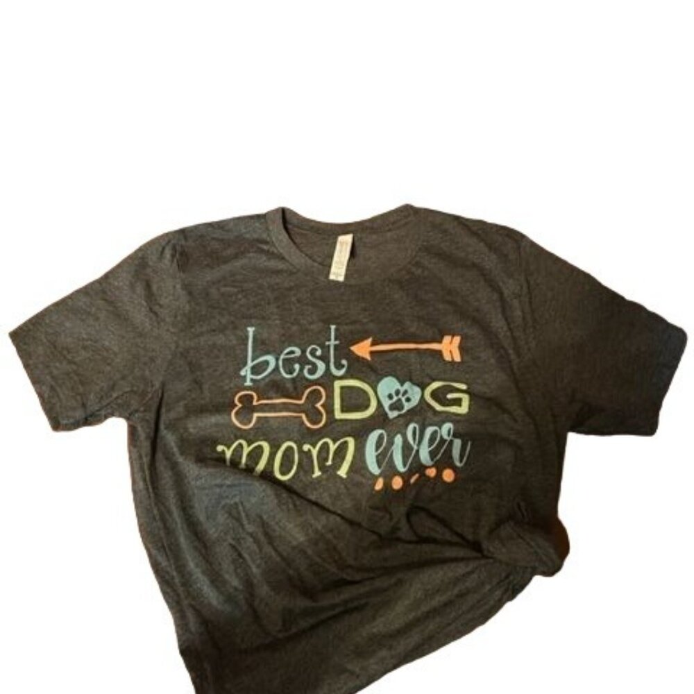 Best Dog Mom Ever gray‎ Graphic T-Shirt Bella+Canvas  Ideal for dog lovers